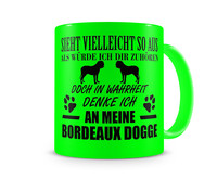Tasse mit dem Motiv Ich denke an meinen Bordeaux Dogge Tasse Modellnummer  neon grn/schwarz