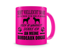 Tasse mit dem Motiv Ich denke an meinen Bordeaux Dogge Tasse Modellnummer  neon pink/schwarz