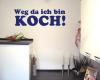 Wandtattoo ”Weg da ich bin Koch” Wandtattoo