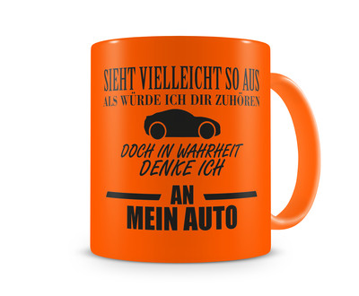 Ich denke an mein Auto Tasse Kaffeetasse Teetasse Kaffeepott Kaffeebecher  Becher