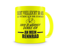 Tasse mit dem Motiv Ich denke an mein Rennrad Tasse Modellnummer  neon gelb/schwarz