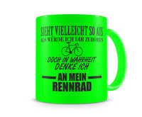 Tasse mit dem Motiv Ich denke an mein Rennrad Tasse Modellnummer  neon grn/schwarz