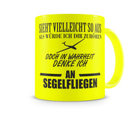 Tasse mit dem Motiv Ich denke an Segelfliegen Tasse Modellnummer  neon gelb/schwarz