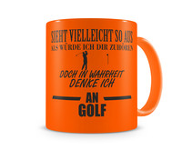 Tasse mit dem Motiv Ich denke an Golf Tasse Modellnummer  neon orange/schwarz