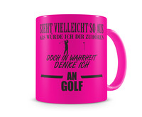Tasse mit dem Motiv Ich denke an Golf Tasse Modellnummer  neon pink/schwarz