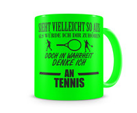 Tasse mit dem Motiv Ich denke an Tennis Tasse Modellnummer  neon grn/schwarz