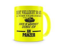 Tasse mit dem Motiv Ich denke an Panzer Tasse Modellnummer  neon gelb/schwarz