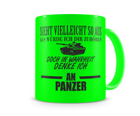 Tasse mit dem Motiv Ich denke an Panzer Tasse Modellnummer  neon grn/schwarz