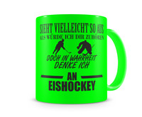 Tasse mit dem Motiv Ich denke an Eishockey Tasse Modellnummer  neon grn/schwarz