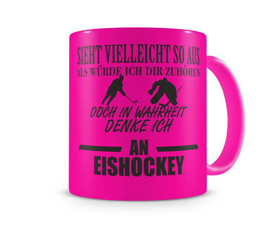 Tasse mit dem Motiv Ich denke an Eishockey