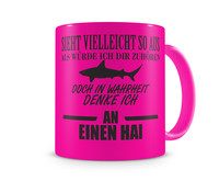 Tasse mit dem Motiv Ich denke an einen Hai Tasse Modellnummer  neon pink/schwarz