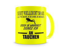 Tasse mit dem Motiv Ich denke an Tauchen Tasse Modellnummer  neon gelb/schwarz