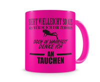 Tasse mit dem Motiv Ich denke an Tauchen Tasse Modellnummer  neon pink/schwarz