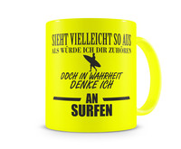 Tasse mit dem Motiv Ich denke an Surfen Tasse Modellnummer  neon gelb/schwarz