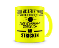 Tasse mit dem Motiv Ich denke an Stricken Tasse Modellnummer  neon gelb/schwarz