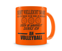 Tasse mit dem Motiv Ich denke an Volleyball Tasse Modellnummer  neon orange/schwarz