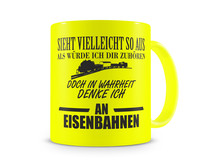 Tasse mit dem Motiv Ich denke an Eisenbahnen Tasse Modellnummer  neon gelb/schwarz