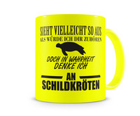 Tasse mit dem Motiv Ich denke an Schildkrten Tasse Modellnummer  neon gelb/schwarz