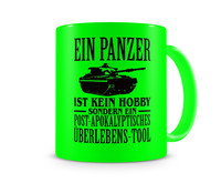 Tasse mit dem Motiv Ein Panzer ist kein Hobby Tasse Modellnummer  neon grn/schwarz