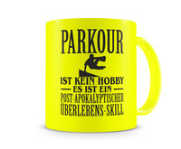 Tasse mit dem Motiv Parkour ist kein Hobby Tasse Modellnummer  neon gelb/schwarz
