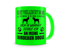 Tasse mit dem Motiv Ich denke an meine Bordeaux Dogge Tasse Modellnummer  neon grn/schwarz