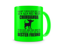 Tasse mit dem Motiv Chihuahua mein bester Freund Tasse Modellnummer  neon grn/schwarz