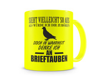 Tasse mit dem Motiv Ich denke an Brieftauben Tasse Modellnummer  neon gelb/schwarz