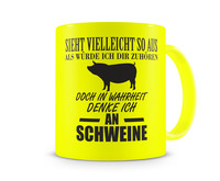 Tasse mit dem Motiv Ich denke an Schweine Tasse Modellnummer  neon gelb/schwarz
