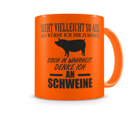 Tasse mit dem Motiv Ich denke an Schweine Tasse Modellnummer  neon orange/schwarz
