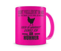 Tasse mit dem Motiv Ich denke an Hhner Tasse Modellnummer  neon pink/schwarz