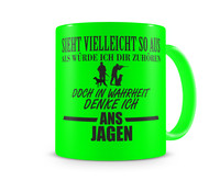 Tasse mit dem Motiv Ich denke ans Jagen Tasse Modellnummer  neon grn/schwarz