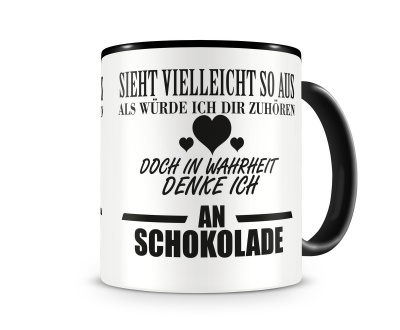 Tasse mit dem Motiv Ich denke an Schokolade Tasse