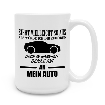 XXL Tasse mit dem Motiv Ich denke an mein Auto