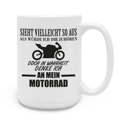 XXL Tasse mit dem Motiv Ich denke an mein Motorrad