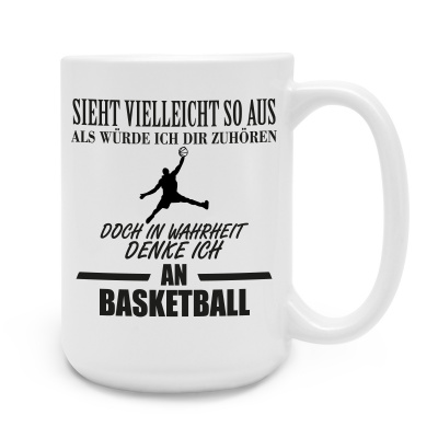 XXL Tasse mit dem Motiv Ich denke an Basketball
