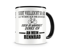 Tasse mit dem Motiv Ich denke an mein Rennrad Tasse Modellnummer  schwarz