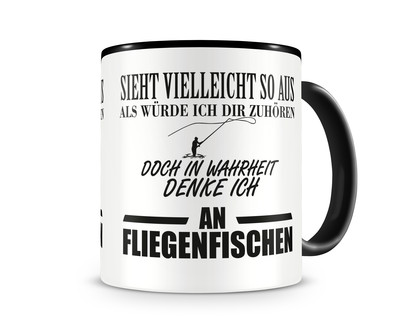 Tasse mit dem Motiv Ich denke an Fliegenfischen