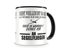 Tasse mit dem Motiv Ich denke an Segelfliegen Tasse Modellnummer  schwarz