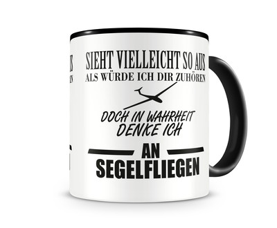 Tasse mit dem Motiv Ich denke an Segelfliegen