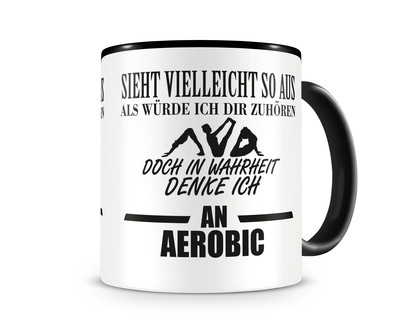 Tasse mit dem Motiv Ich denke an Aerobic