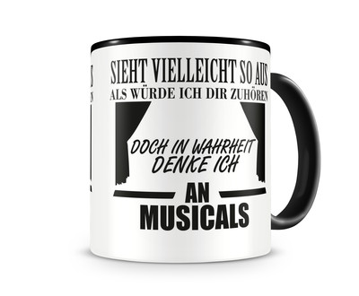 Tasse mit dem Motiv Ich denke an Musicals Tasse