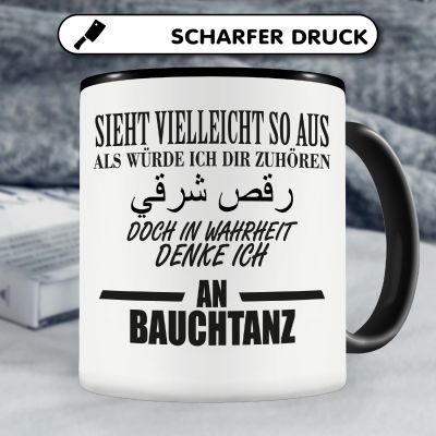 Tasse mit dem Motiv Ich denke an Bauchtanz - Ansicht 5