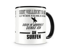 Tasse mit dem Motiv Ich denke an Surfen Tasse Modellnummer  schwarz/schwarz