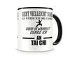 Tasse mit dem Motiv Ich denke an Tai Chi Tasse