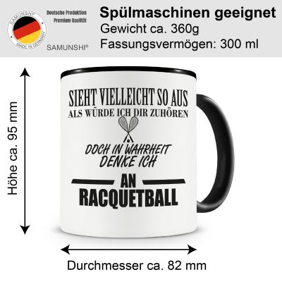 Tasse mit dem Motiv Ich denke an Racquetball Tasse