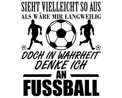 Ich denke an Fussball Schriftzug Aufkleber