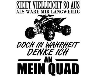 Ich denke an mein Quad Schriftzug Aufkleber