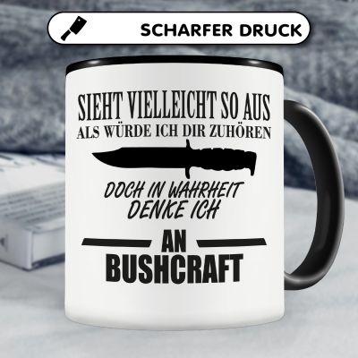 Tasse mit dem Motiv Ich denke an Bushcraft - Ansicht 5
