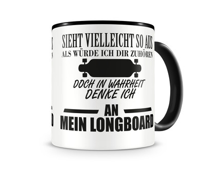 Tasse mit dem Motiv Ich denke an mein Longboard