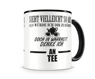 Tasse mit dem Motiv Ich denke an Tee Tasse